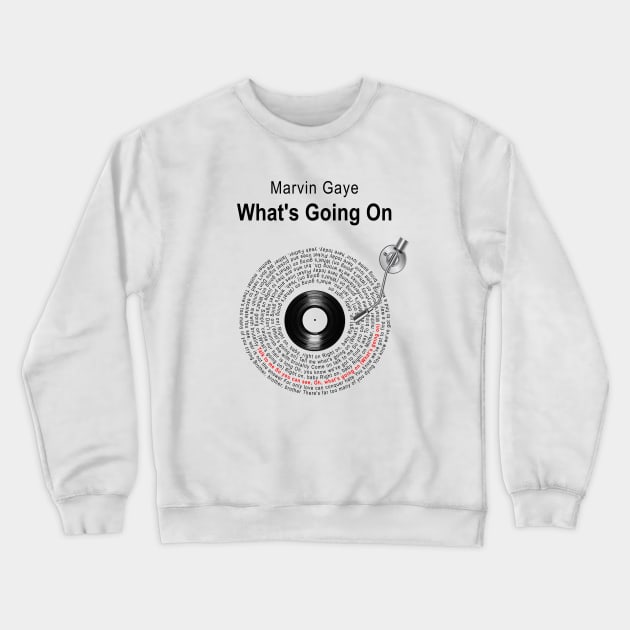 WHAT'S GOING ON LYRICS ILLUSTARTIONS Crewneck Sweatshirt by Vansa Design